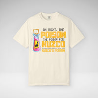 Oh Right The Poison Comfort Colors Unisex Garment-Dyed T-shirt