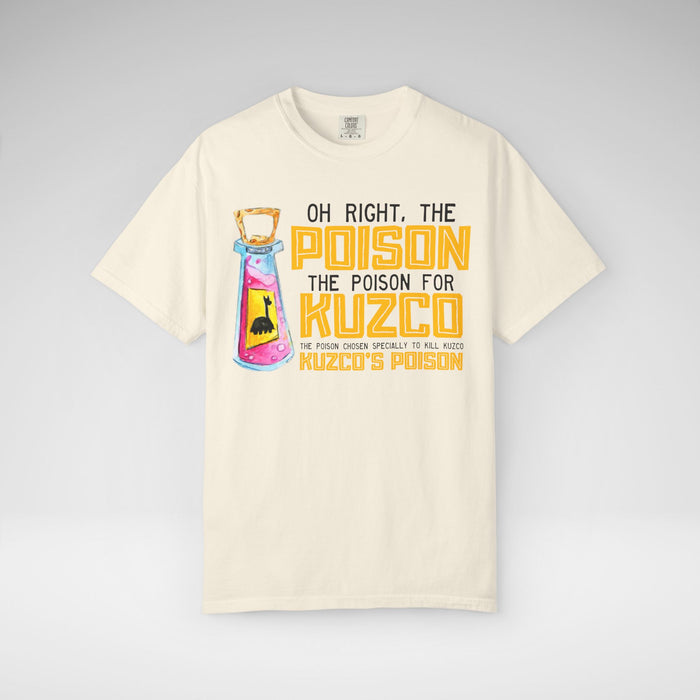 Oh Right The Poison Comfort Colors Unisex Garment-Dyed T-shirt