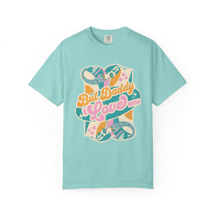 But Daddy I Love Him Comfort Colors Unisex Garment-Dyed T-shirt