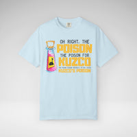 Oh Right The Poison Comfort Colors Unisex Garment-Dyed T-shirt