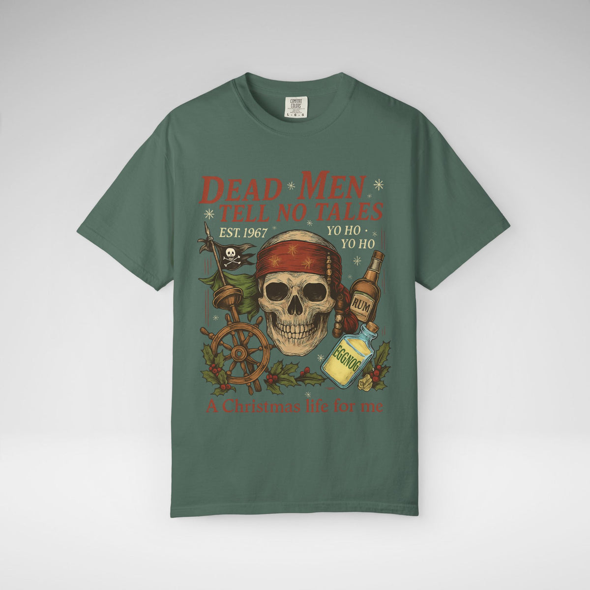Dead Men Tell No Tales - A Christmas Life for Me Comfort Colors Unisex Garment-Dyed T-shirt