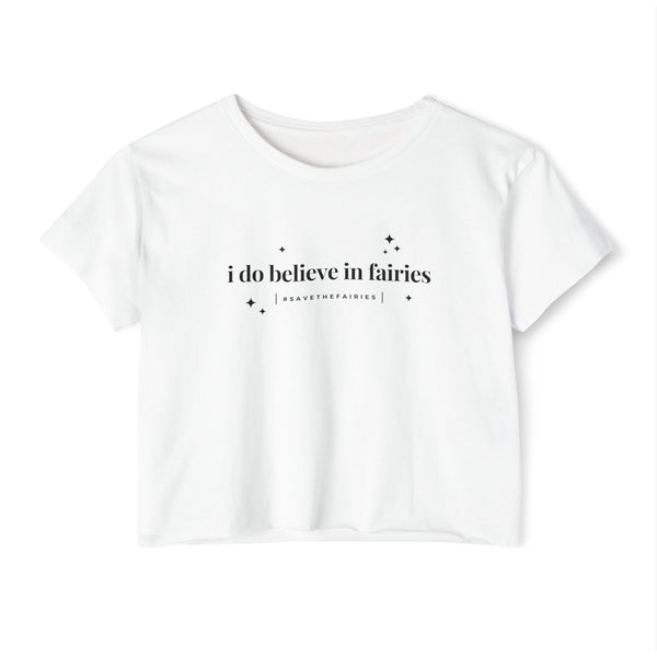 I Do Believe In Fairies Women's Festival Crop Top