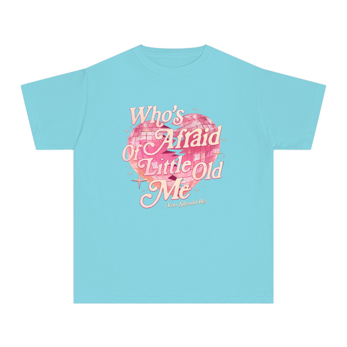 Who's Afraid Of Little Old Me Comfort Colors Youth Midweight Tee