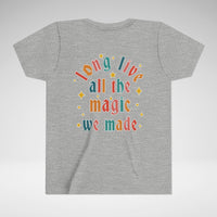 Long Live All The Magic We Made Bella Canvas Youth Short Sleeve Tee