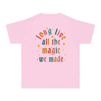 Long Live All The Magic We Made Comfort Colors Youth Midweight Tee
