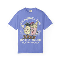 It's Always Time For A Whip Comfort Colors Unisex Garment-Dyed T-shirt
