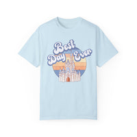 Best Day Ever Comfort Colors Unisex Garment-Dyed T-shirt