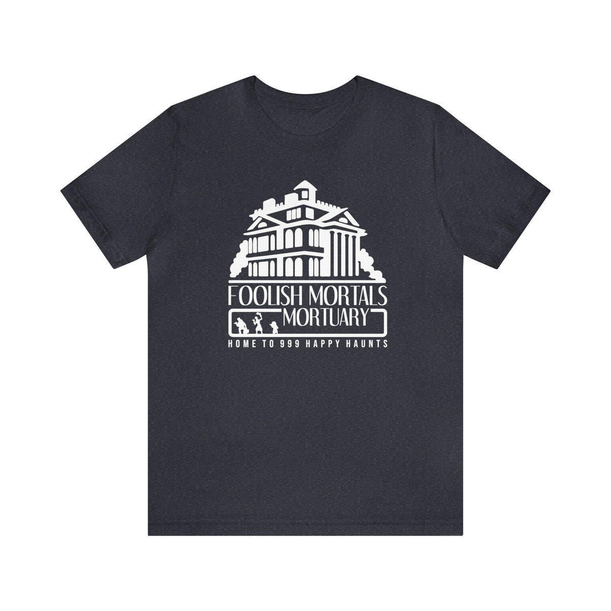 Foolish Mortals Mortuary Bella Canvas Unisex Jersey Short Sleeve Tee