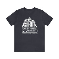 Foolish Mortals Mortuary Bella Canvas Unisex Jersey Short Sleeve Tee
