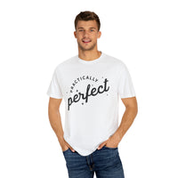 Practically Perfect Comfort Colors Unisex Garment-Dyed T-shirt