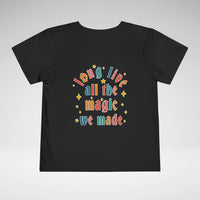 Long Live All The Magic We Made Toddler Bella Canvas Short Sleeve Tee