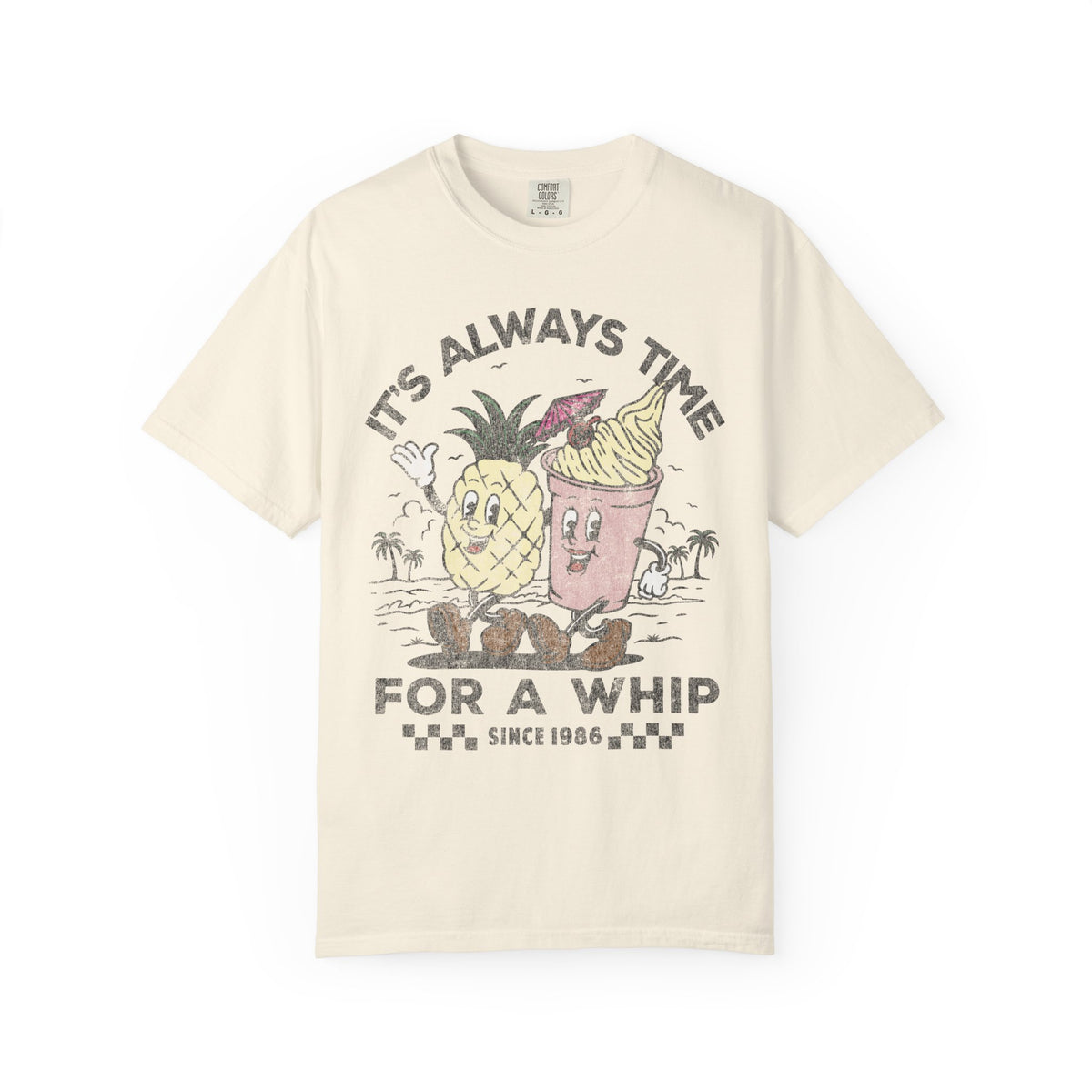 It's Always Time For A Whip Comfort Colors Unisex Garment-Dyed T-shirt