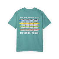 If You Drink Don't Drive Do The Monorail Crawl Comfort Colors Unisex Garment-Dyed T-shirt