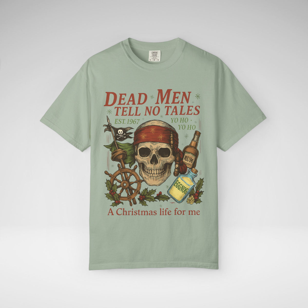 Dead Men Tell No Tales - A Christmas Life for Me Comfort Colors Unisex Garment-Dyed T-shirt