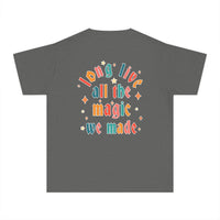 Long Live All The Magic We Made Comfort Colors Youth Midweight Tee
