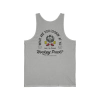 What Are You Lookin' At Ya' Hockey Puck Tank