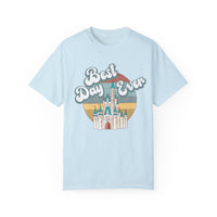 Best Day Ever Comfort Colors Unisex Garment-Dyed T-shirt