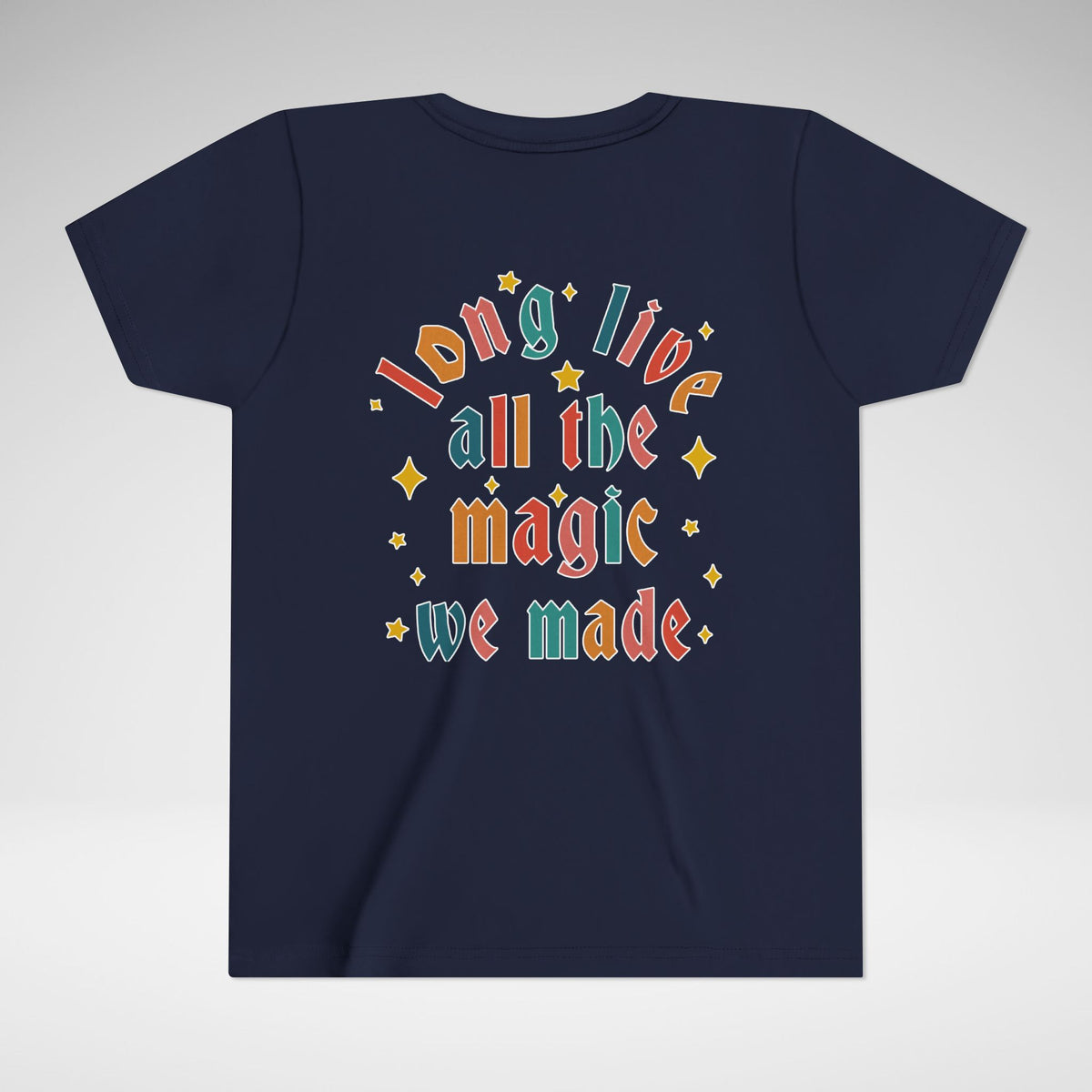 Long Live All The Magic We Made Bella Canvas Youth Short Sleeve Tee