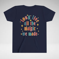 Long Live All The Magic We Made Bella Canvas Youth Short Sleeve Tee