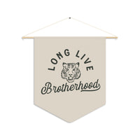 Long Live Brotherhood Wall Pennant