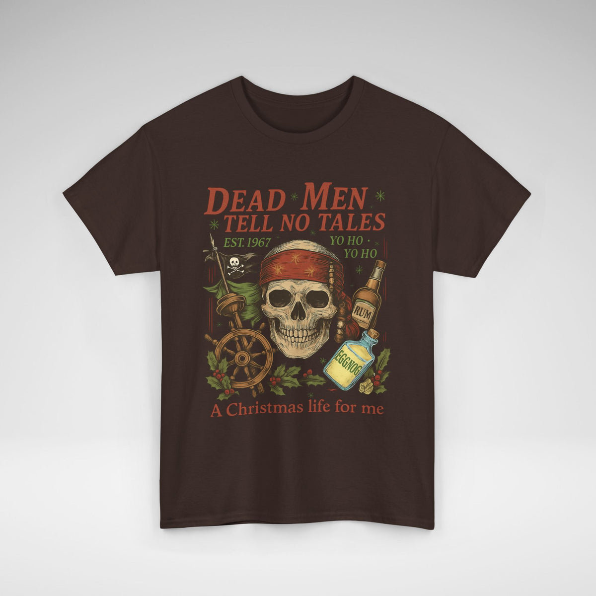 Dead Men Tell No Tales - A Christmas Life for Me Tee