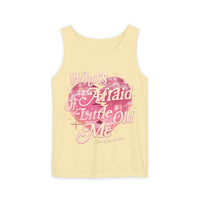 Who's Afraid Of Little Old Me Unisex Comfort Colors Garment-Dyed Tank Top