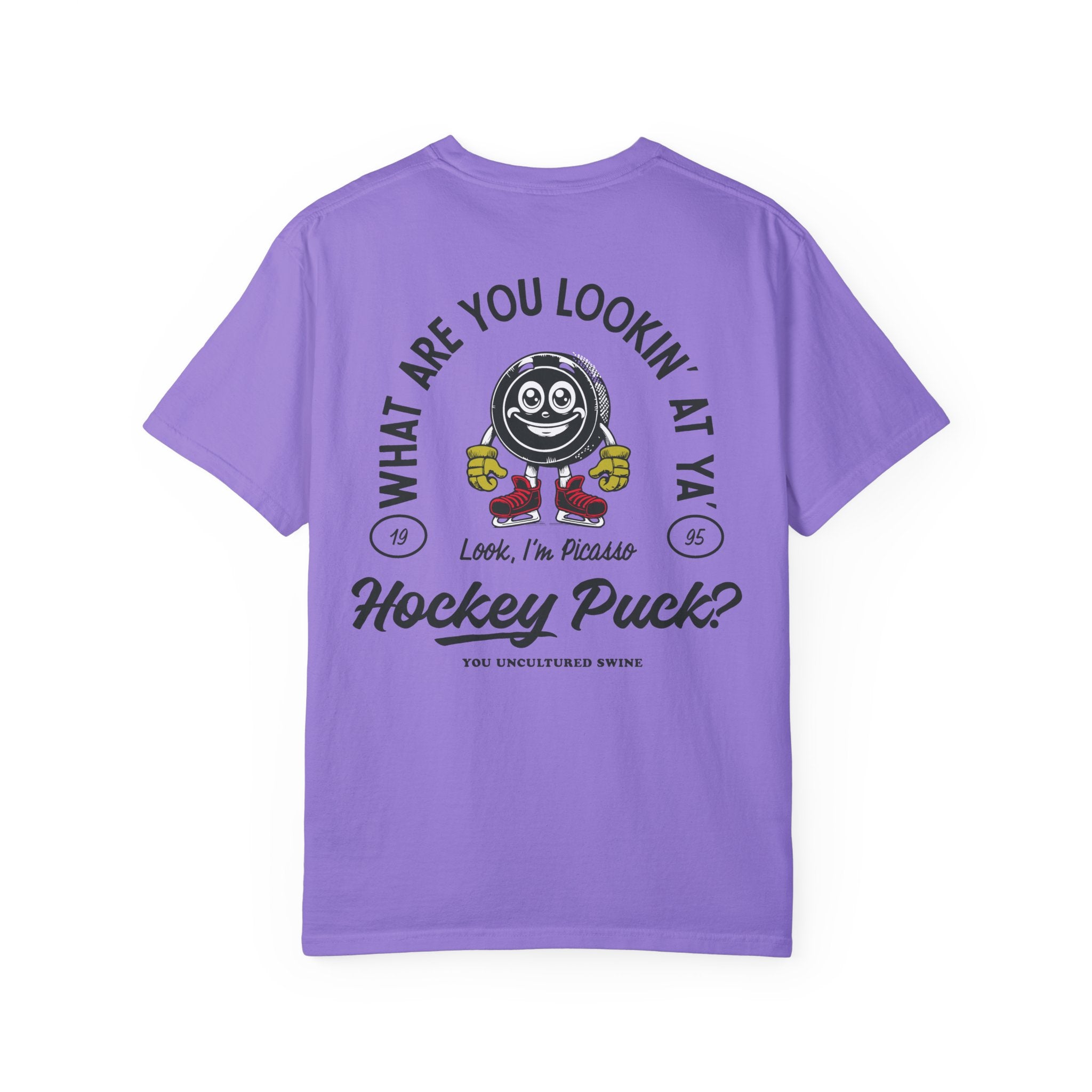 What Are You Lookin' At Ya' Hockey Puck Comfort Colors Unisex