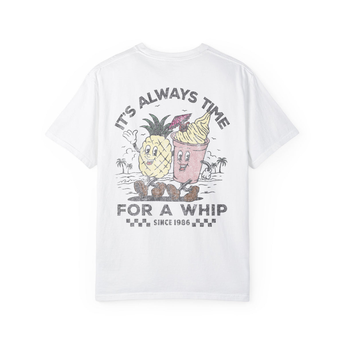 It's Always Time For A Whip Comfort Colors Unisex Garment-Dyed T-shirt