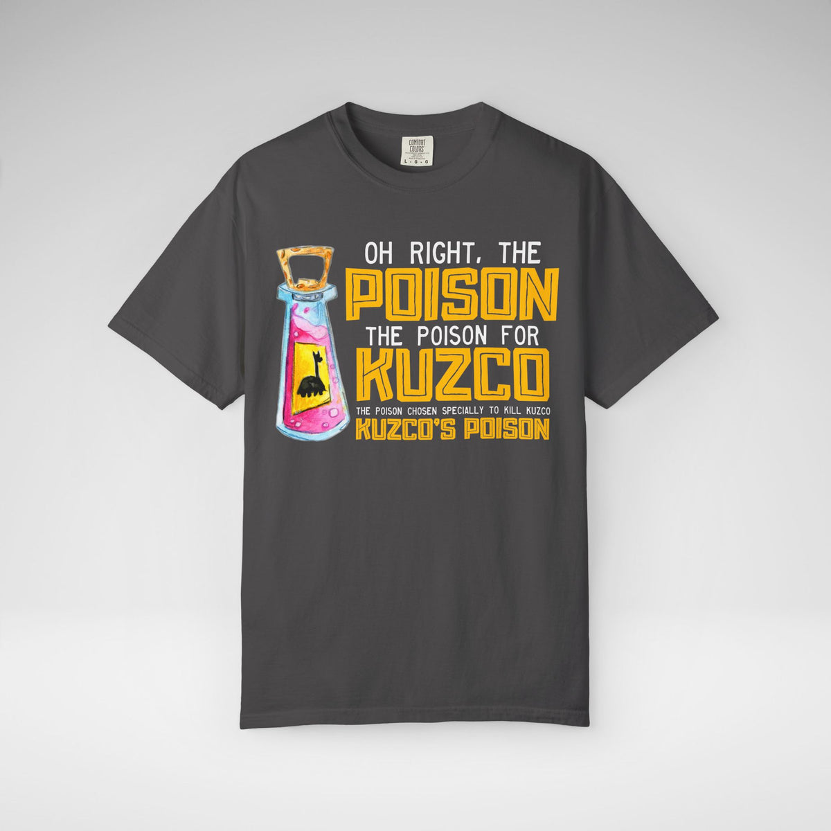 Oh Right The Poison Comfort Colors Unisex Garment-Dyed T-shirt