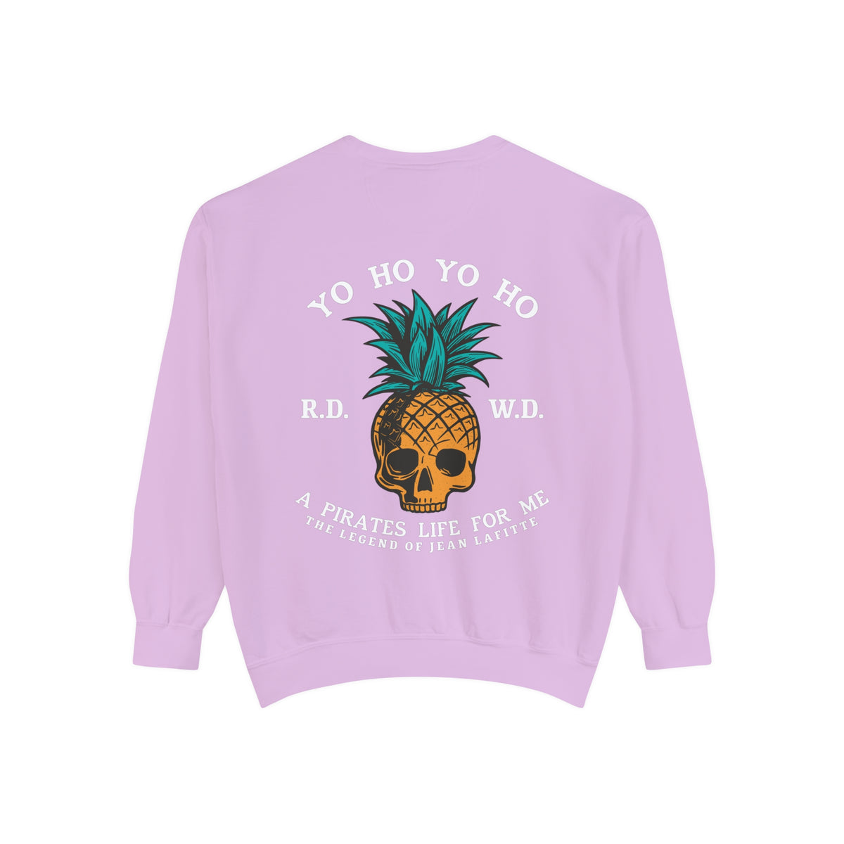 Yo Ho A Pirates Life For Me Comfort Colors Unisex Garment-Dyed Sweatshirt