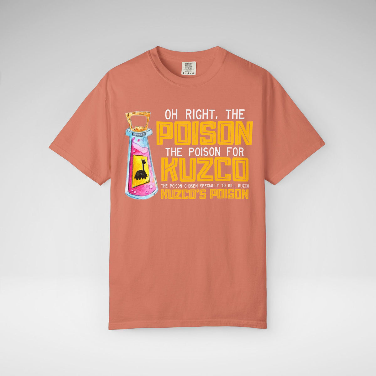 Oh Right The Poison Comfort Colors Unisex Garment-Dyed T-shirt