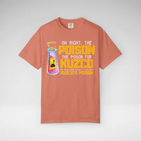 Oh Right The Poison Comfort Colors Unisex Garment-Dyed T-shirt