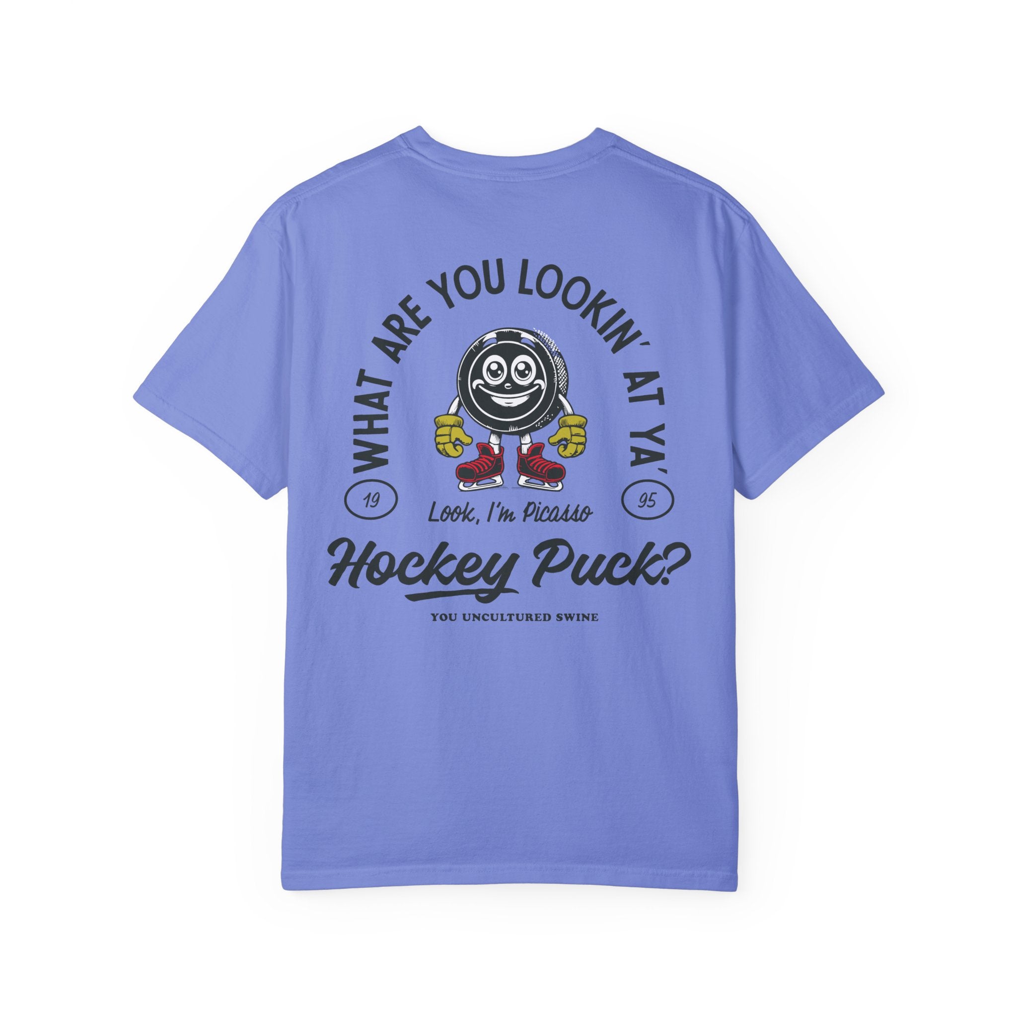 What Are You Lookin' At Ya' Hockey Puck Comfort Colors Unisex