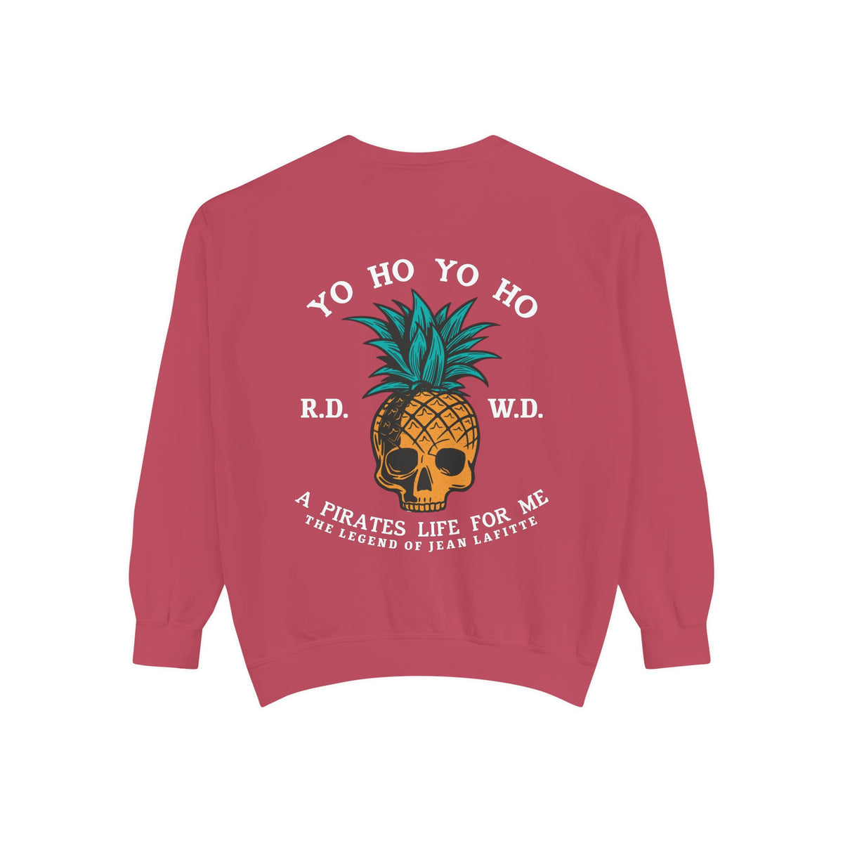 Yo Ho A Pirates Life For Me Comfort Colors Unisex Garment-Dyed Sweatshirt