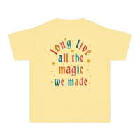 Long Live All The Magic We Made Comfort Colors Youth Midweight Tee