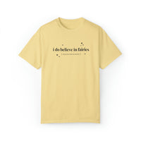 I Do Believe In Fairies Comfort Colors Unisex Garment-Dyed T-shirt