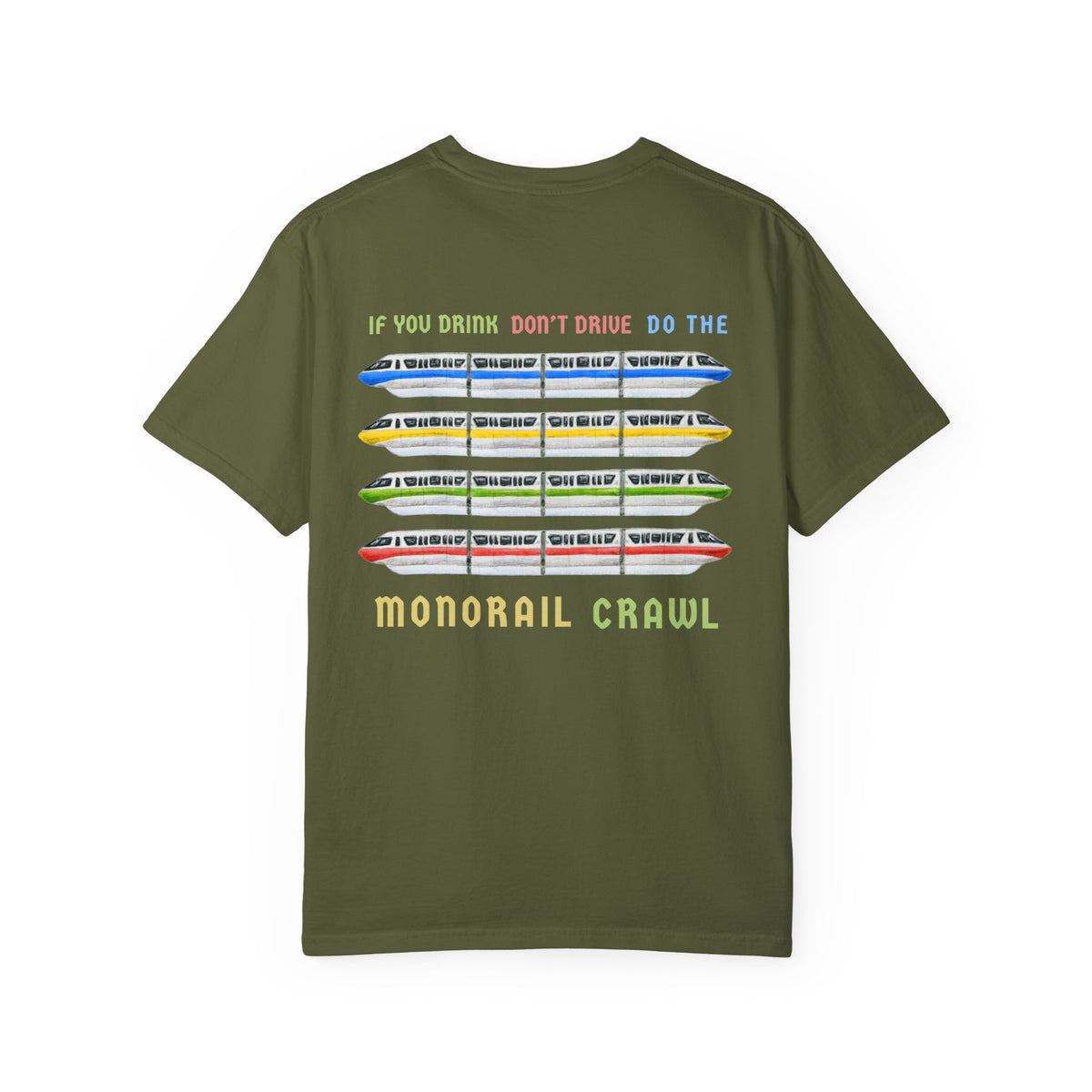 If You Drink Don't Drive Do The Monorail Crawl Comfort Colors Unisex Garment-Dyed T-shirt