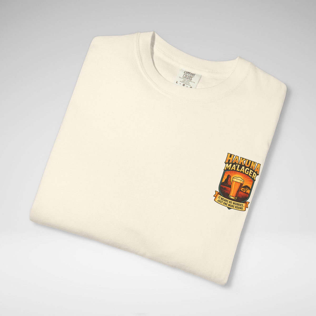 Hakuna Ma'Lager Comfort Colors Unisex Garment-Dyed T-shirt