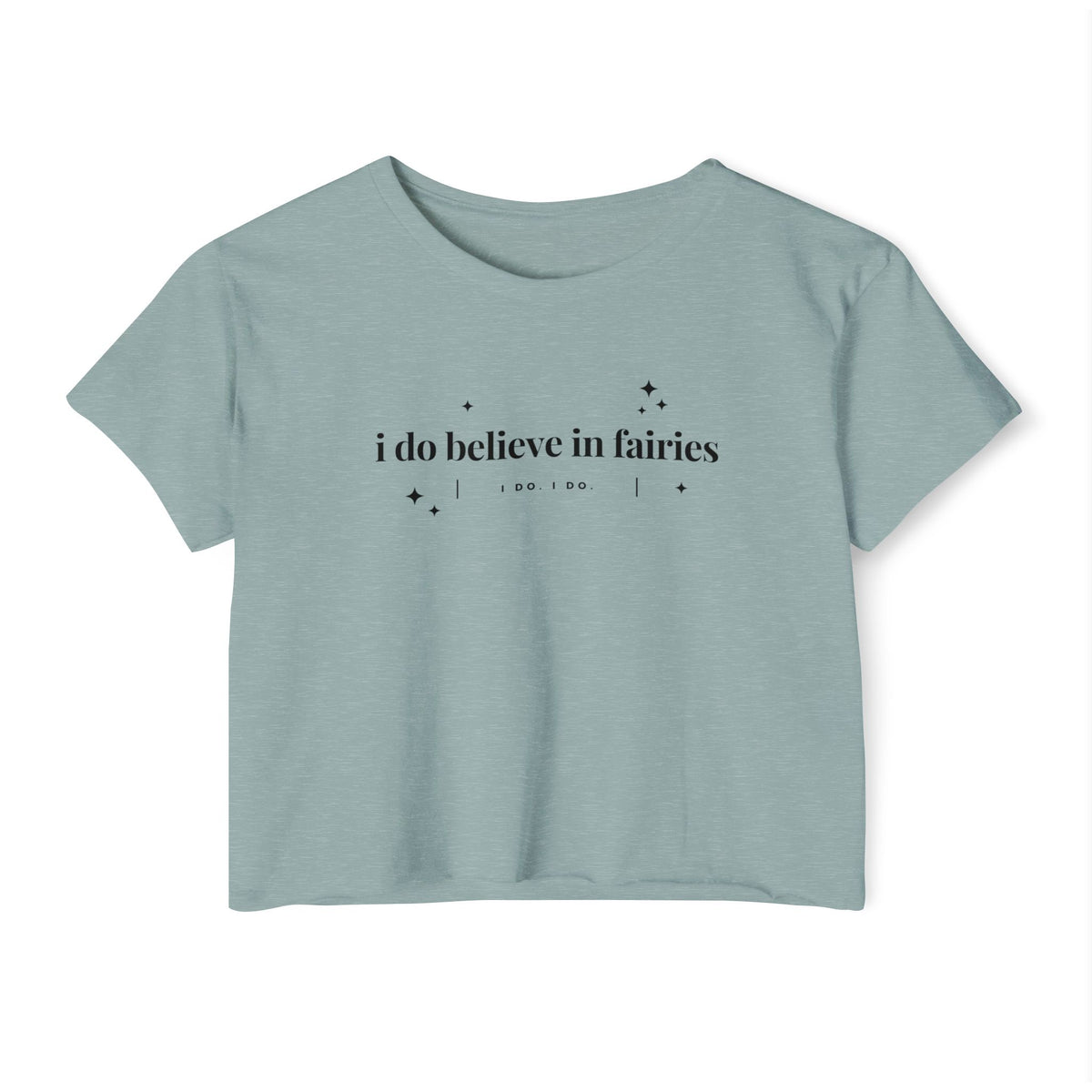 I Do Believe In Fairies Women's Festival Crop Top