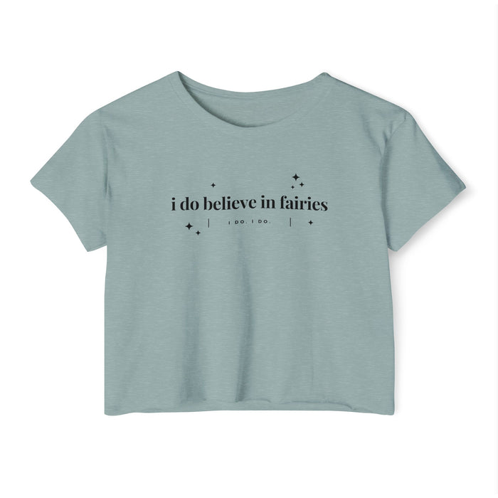 I Do Believe In Fairies Women's Festival Crop Top