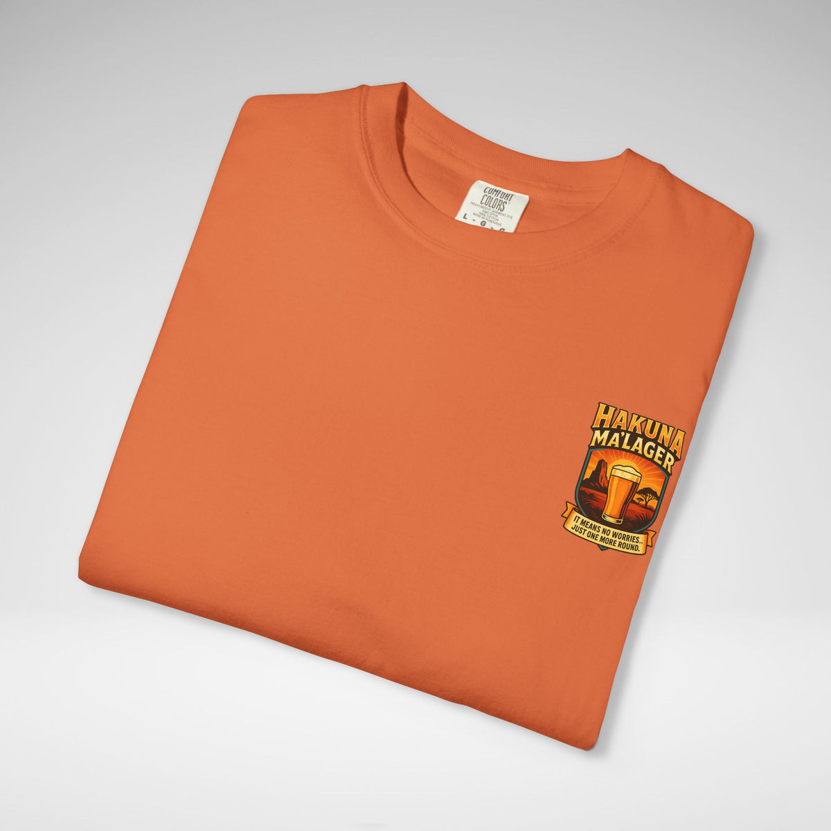 Hakuna Ma'Lager Comfort Colors Unisex Garment-Dyed T-shirt