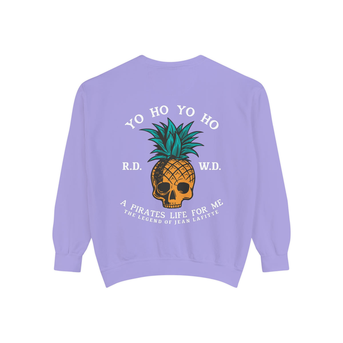 Yo Ho A Pirates Life For Me Comfort Colors Unisex Garment-Dyed Sweatshirt
