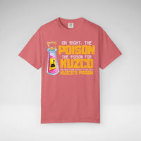 Oh Right The Poison Comfort Colors Unisex Garment-Dyed T-shirt