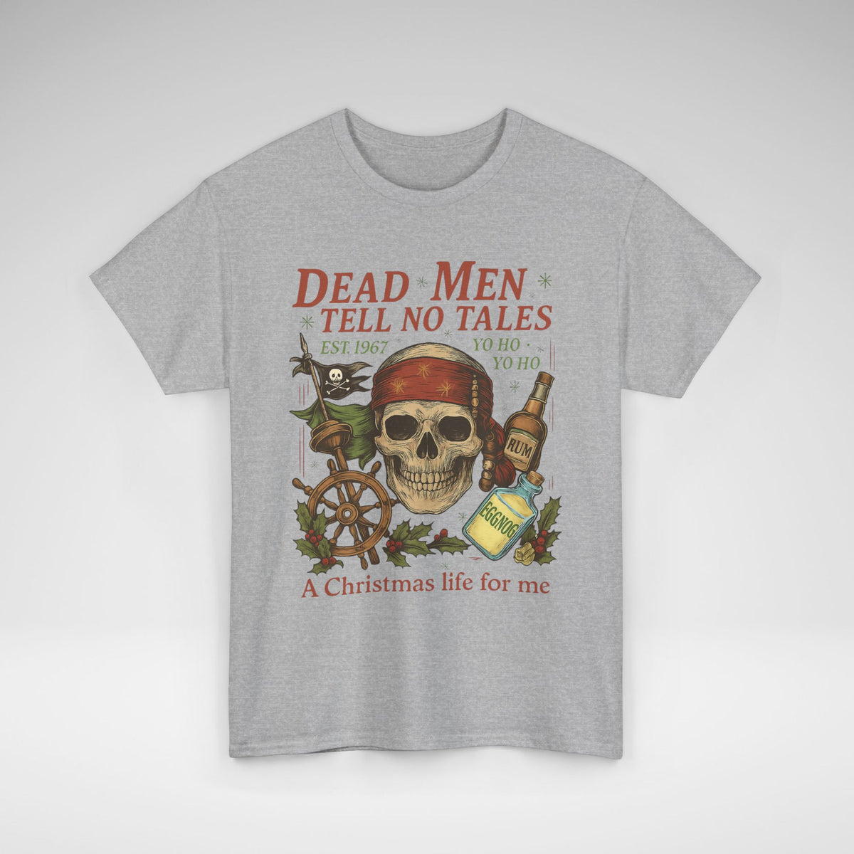 Dead Men Tell No Tales - A Christmas Life for Me Tee
