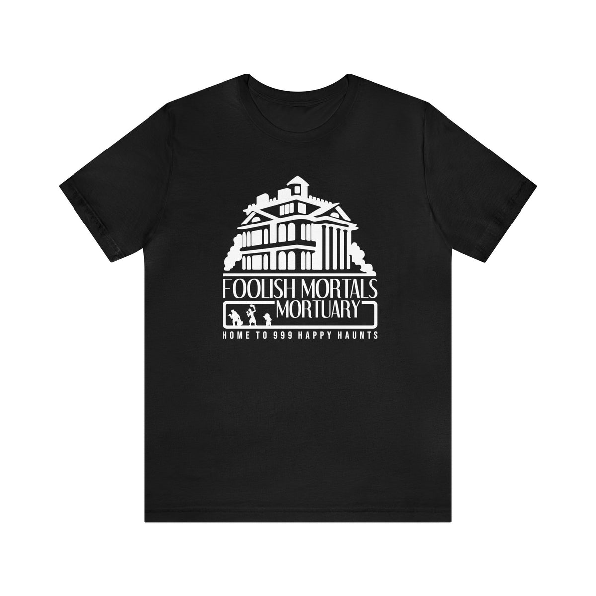 Foolish Mortals Mortuary Bella Canvas Unisex Jersey Short Sleeve Tee