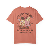 It's Always Time For A Whip Comfort Colors Unisex Garment-Dyed T-shirt