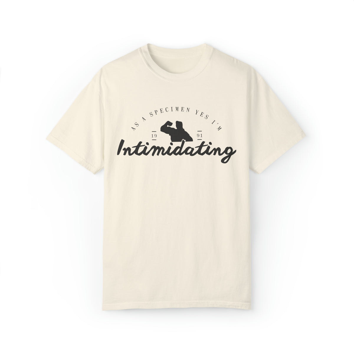 As A Specimen Yes I’m Intimidating Comfort Colors Unisex Garment-Dyed T-shirt