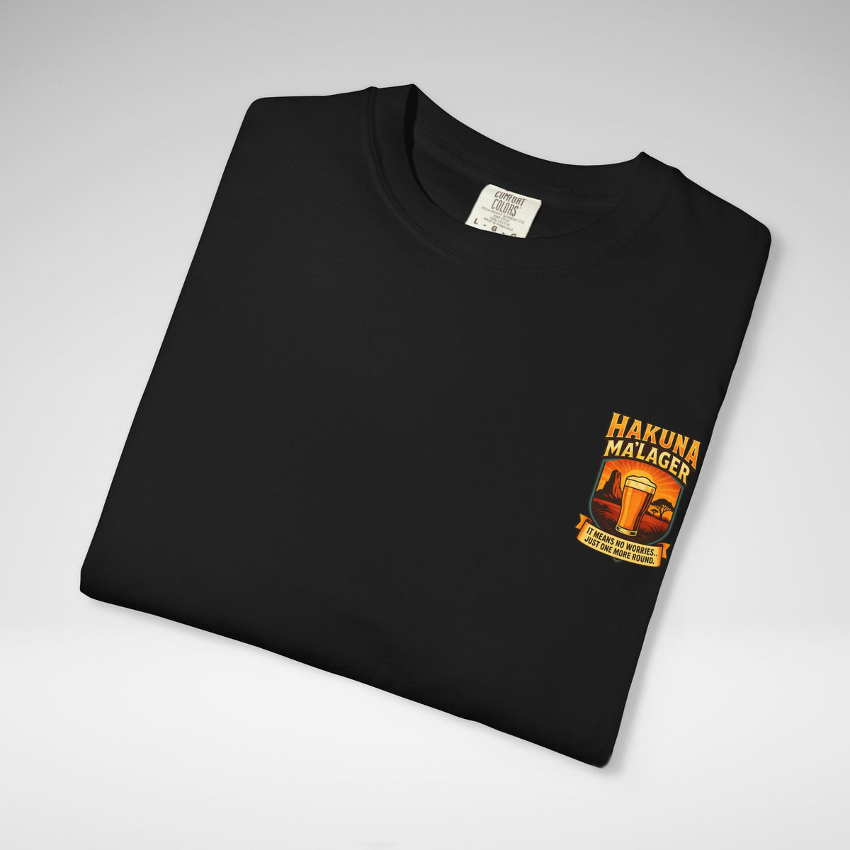 Hakuna Ma'Lager Comfort Colors Unisex Garment-Dyed T-shirt