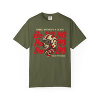 Rebel Without A Claus Comfort Colors Unisex Garment-Dyed T-shirt