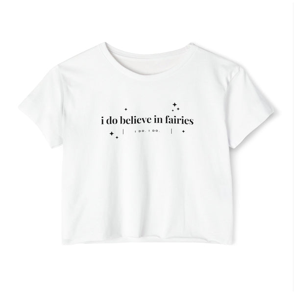 I Do Believe In Fairies Women's Festival Crop Top